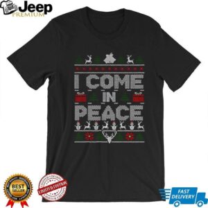 I come in peace Merry Christmas 2025 shirt I come in peace Merry Christmas 2025 shirt