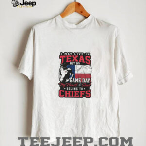 I may live in Texas but on game day my heart and soul belong to Kansas City Chiefs shirt