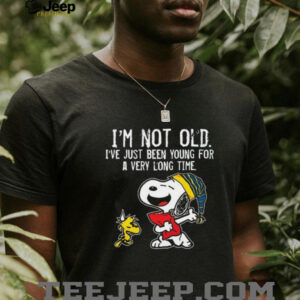 I'M NOT OLD. I'VE JUST BEEN YOUNG FOR A VERY LONG TIME.