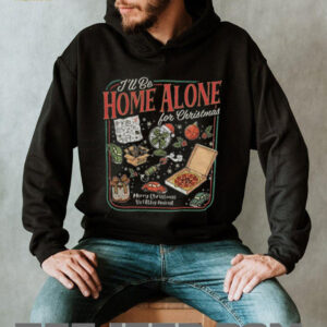 I’ll Be Home Alone for Merry Christmas ya filthy animal shirt