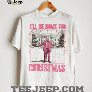 I'll Be Home for Xmas Shirt, Funny Trump Christmas Shirt, Trump Supporters 2024 Ugly Shirt T1662