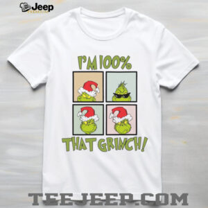 I’m 100% That Grinch T Shirt I’m 100% That Grinch T Shirt