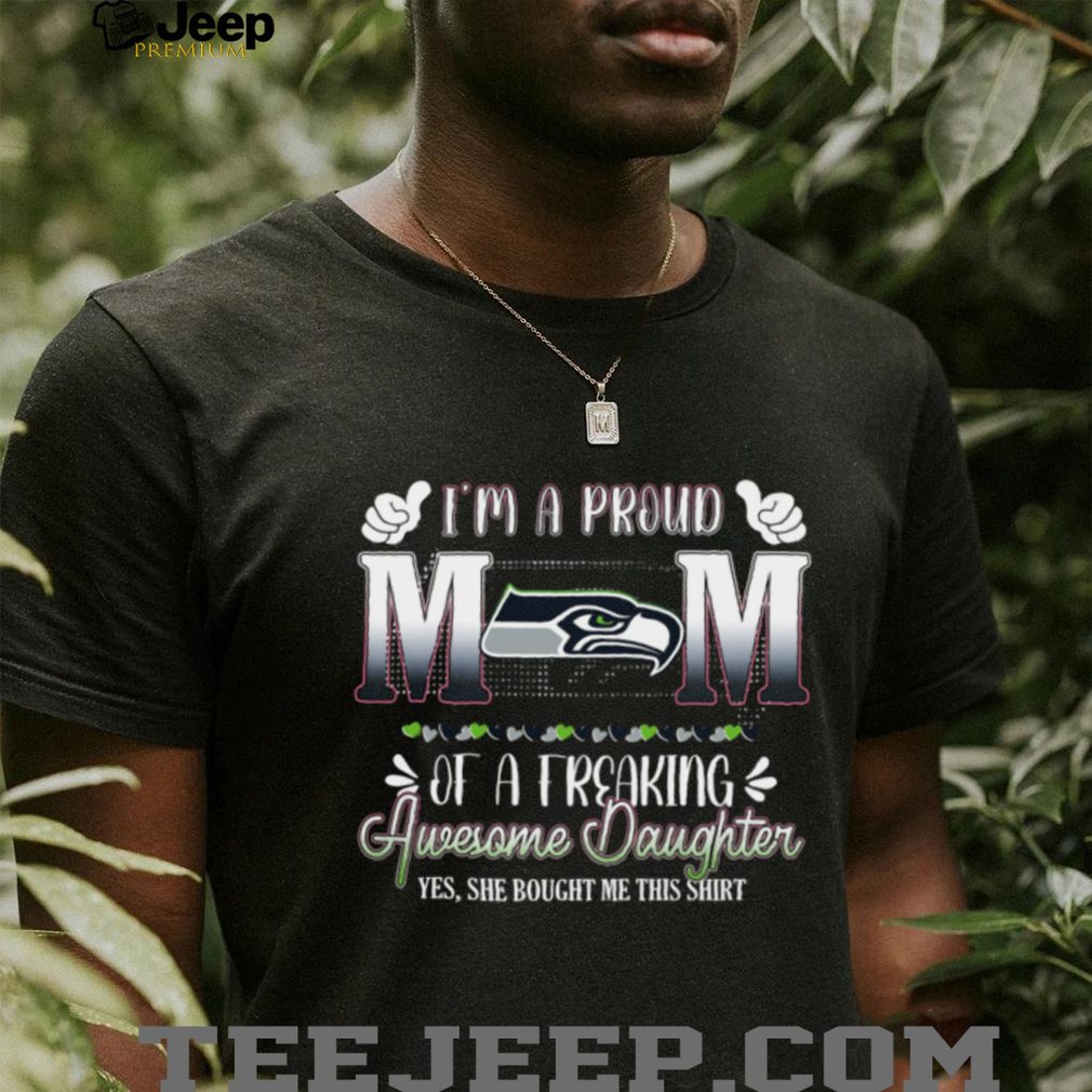 I’m A Proud Mm 2000 Of A Freaking Awesome Daughter Yes, She Bought Me This Shirt. I’m A Proud Mm 2000 Of A Freaking Awesome Daughter Yes, She Bought Me This Shirt.