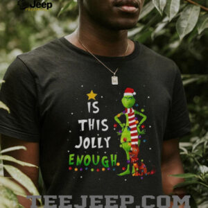Is This Jolly Enough Grinch and Max Dog Christmas Tree Merry Xmas shirt