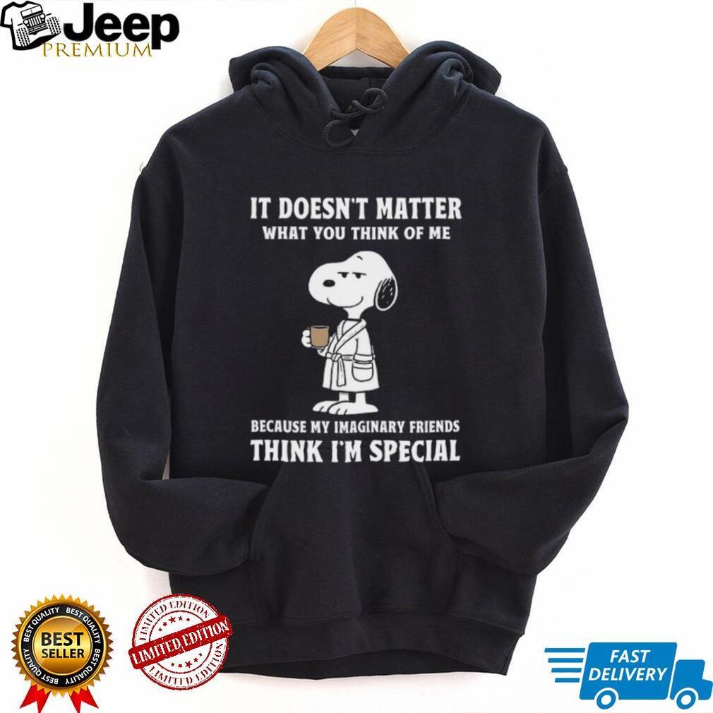 It Doesn’t Matter What You Think Of Me Snoopy Shirt It Doesn’t Matter What You Think Of Me Snoopy Shirt