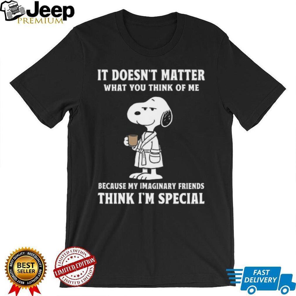 It Doesn’t Matter What You Think Of Me Snoopy Shirt It Doesn’t Matter What You Think Of Me Snoopy Shirt