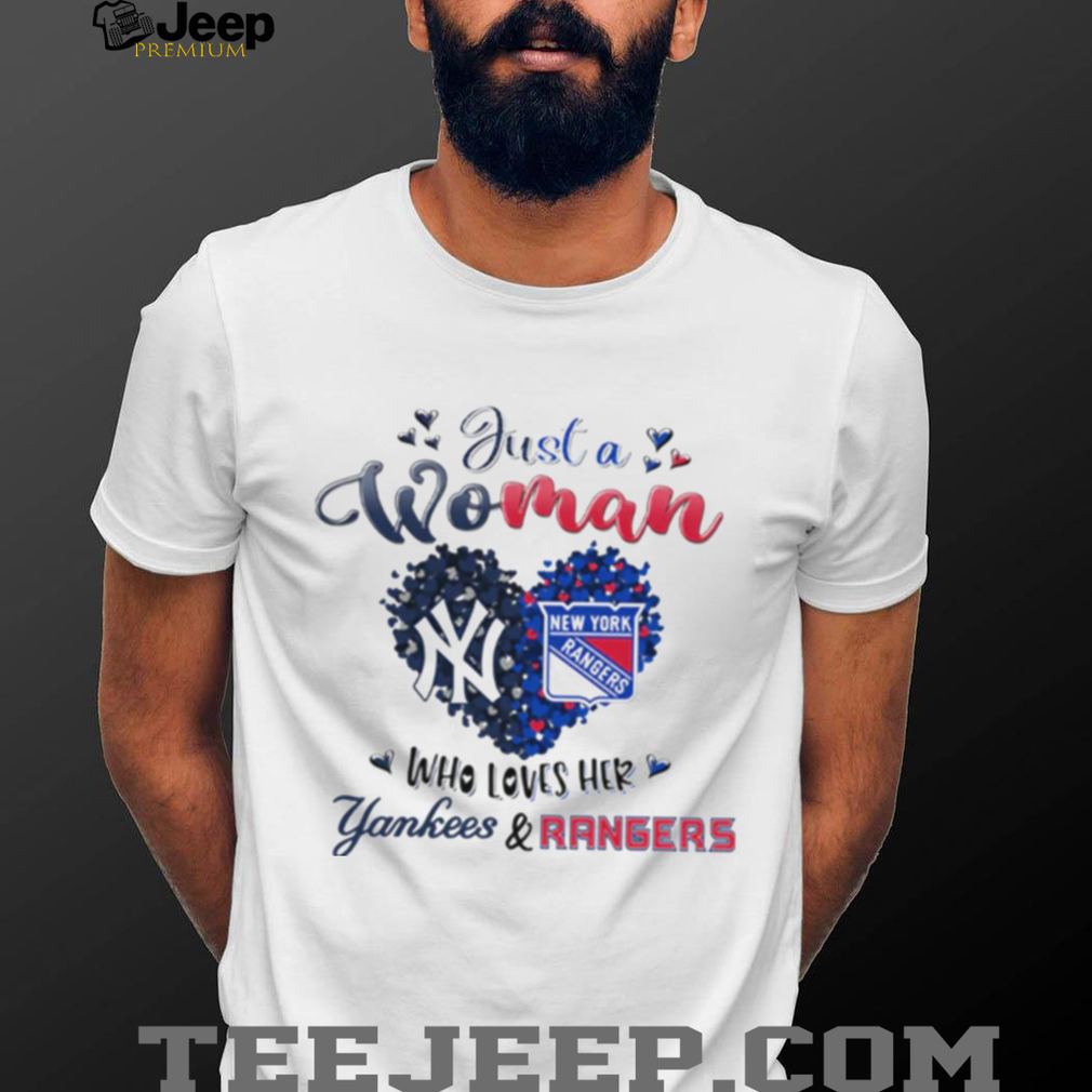 Just a Woman Who Loves Her Yankees & Rangers T Shirt Just a Woman Who Loves Her Yankees & Rangers T Shirt