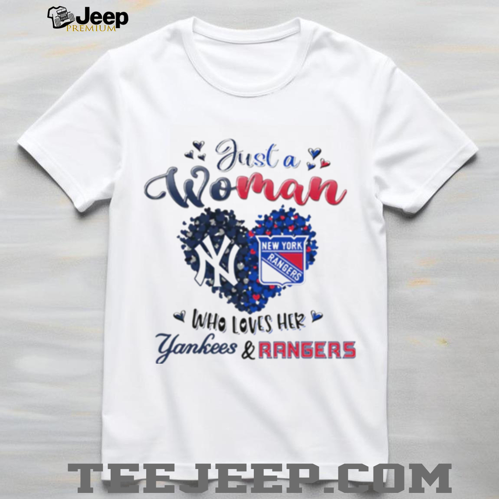 Just a Woman Who Loves Her Yankees & Rangers T Shirt Just a Woman Who Loves Her Yankees & Rangers T Shirt