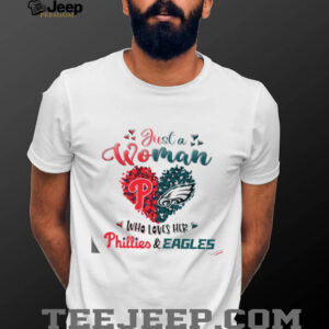 Just a woman who loves her Philadelphia Eagles x Philadelphia Phillies shirt