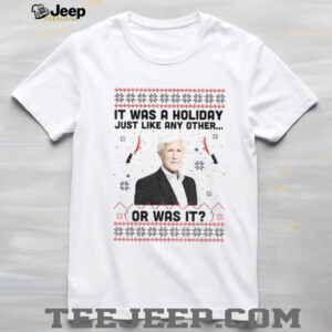Keith Morrison it was a holiday just like any other or was it Christmas shirt Keith Morrison it was a holiday just like any other or was it Christmas shirt