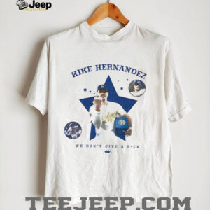 Kike Hernandez Middle Finger Dodgers star we don’t give a fuck shirt
