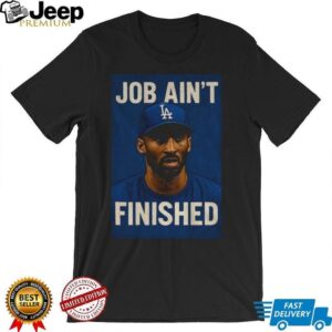 Kobe Bryant Dodgers world series job ain’t finished shirt