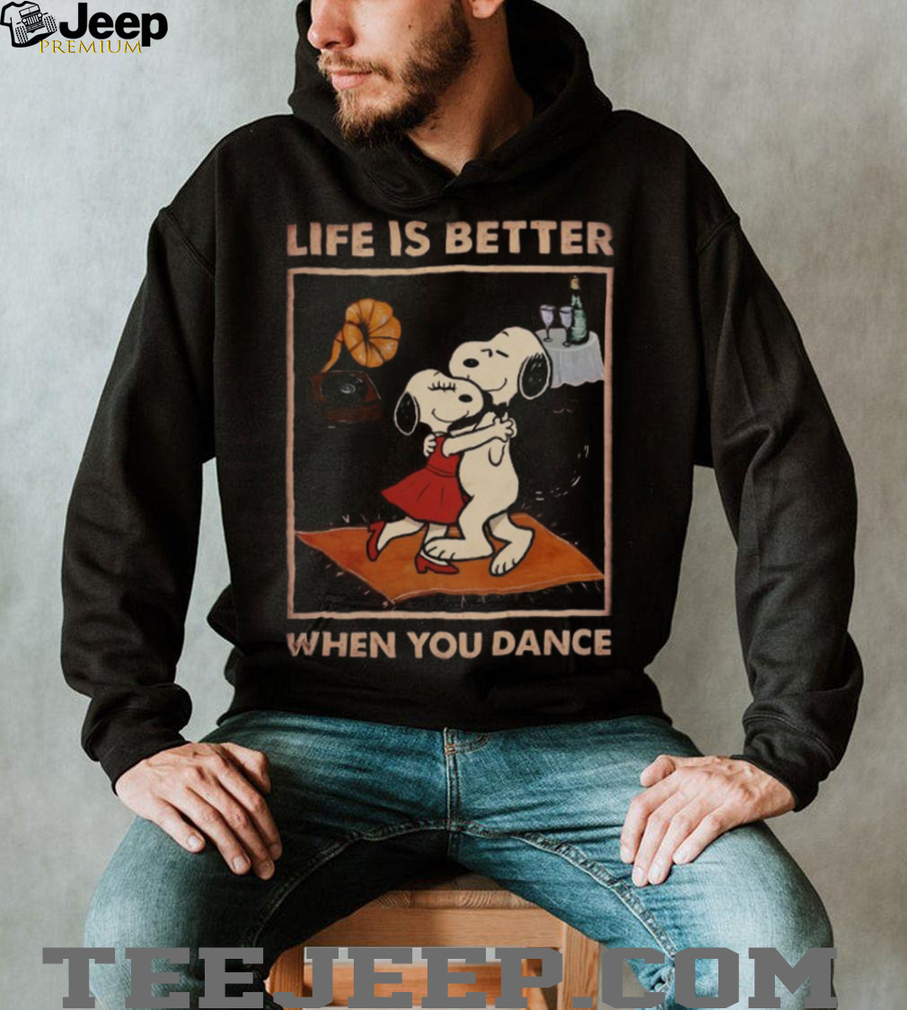 Life Is Better When You Dance T Shirt Life Is Better When You Dance T Shirt