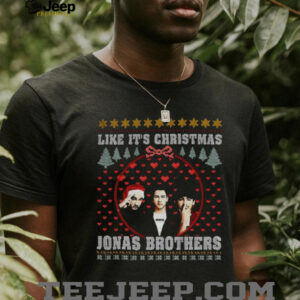 Like it’s Christmas Jonas Brothers Ugly Xmas shirt