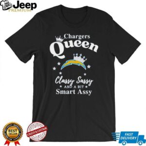 Los Angeles Chargers Queen Classy Sassy And A Bit Smart Assy NFL shirt