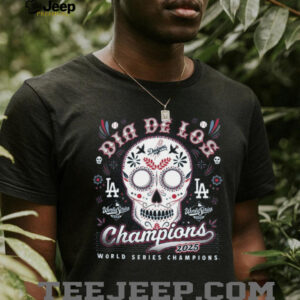 Los Angeles Dodgers 2025 World Series Champions Dia De Los Champions Franklin T Shirt