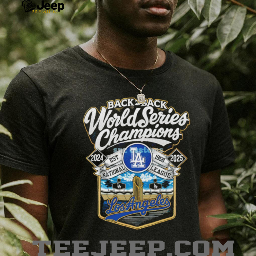 Los Angeles Dodgers Back 2 Back World Series Champions est 1958 National League 2024 2025 shirt Los Angeles Dodgers Back 2 Back World Series Champions est 1958 National League 2024 2025 shirt