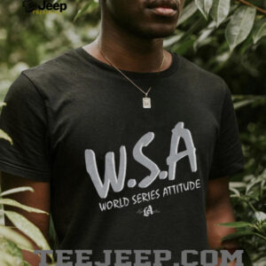 Los Angeles Dodgers W.S.A World Series Attitude shirt