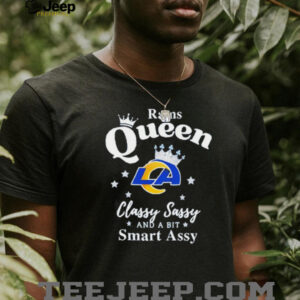 Los Angeles Rams Queen Classy Sassy And A Bit Smart Assy NFL shirt