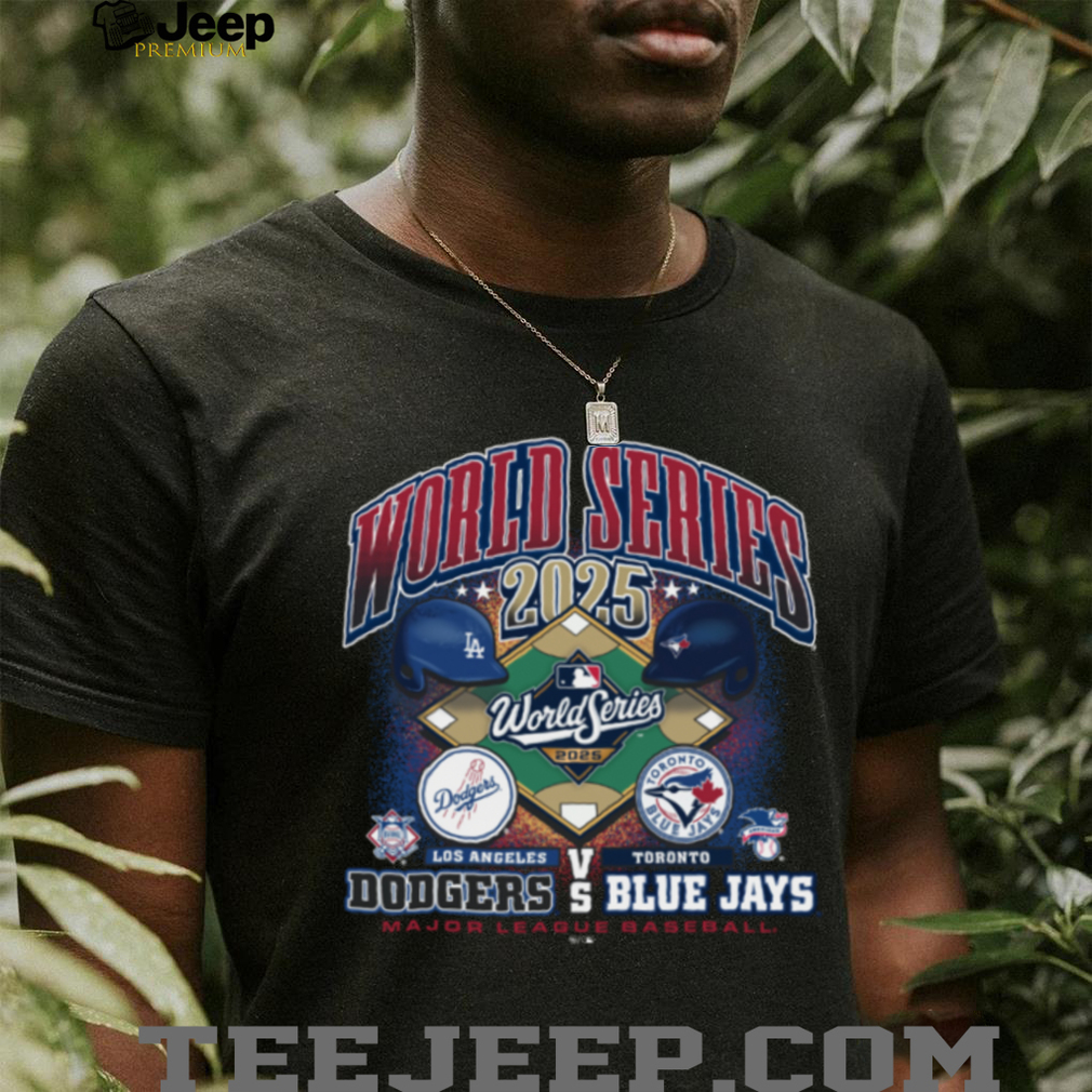 MLB World Series Dueling Shirt 2025 Dodgers vs Blue Jays Shirt MLB World Series Dueling Shirt 2025 Dodgers vs Blue Jays Shirt