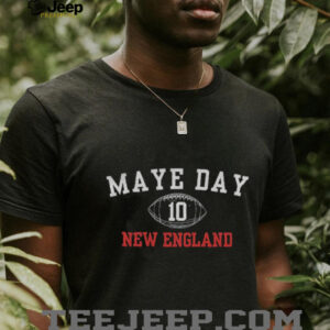 Maye Day New England QB 10 Drake Maye shirt