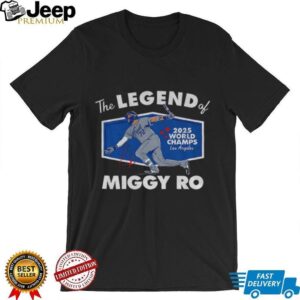 Miguel Rojas Los Angeles Dodgers The Legend of Miggy Ro 2025 World Champs shirt
