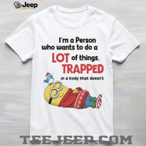 Minions I’m a person who wants to do a lot of things Christmas shirt