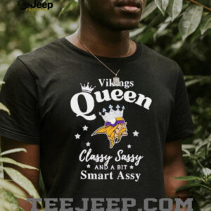Minnesota Vikings Queen Classy Sassy And A Bit Smart Assy NFL shirt