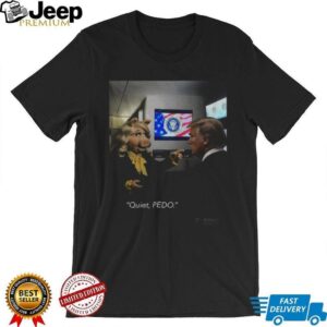 Miss Piggy The Muppets Donald Trump Quiet Pedo America shirt