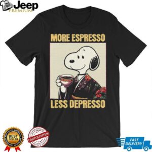 More Espresso, Less Depresso Snoopy T Shirt