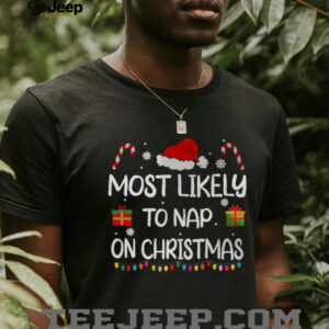 Most Likely To Nap On Christmas family funny matching T Shirt