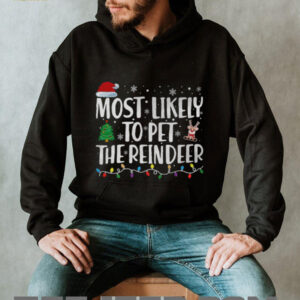 Most Likely To Pet The Reindeer Family Matching Christmas T Shirt