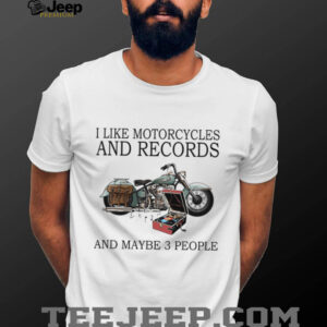 Motorcycles, Records, and People T Shirt