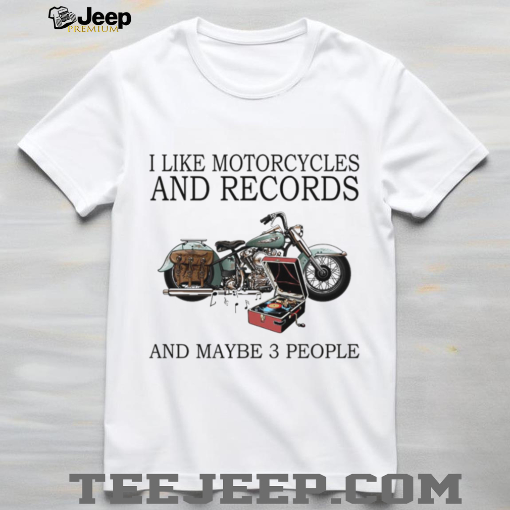 Motorcycles, Records, and People T Shirt Motorcycles, Records, and People T Shirt