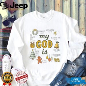 My God Is Christmas Graphic T Shirt