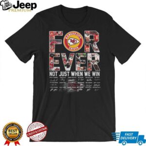 NFL Kansas City Chiefs For Ever Not Just When We Win T Shirt