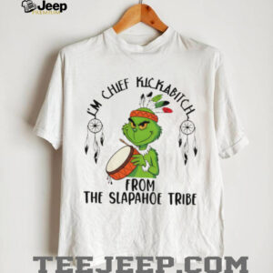 Native Grinch funny I’m chief kickabitch from the slapahoe tribe Christmas shirt