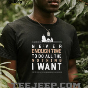 Never Enough Time Snoopy T shirt