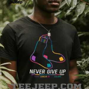 Never Give Up Fight Cancer in All Colors T Shirt
