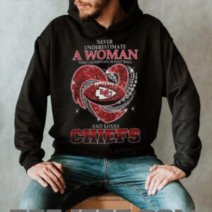 Never Underestimate A Woman Who Understands Football And Loves Chiefs T Shirt