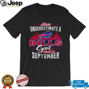Never Underestimate a Bills Girl Born in September Tee