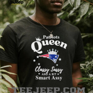 New England Patriots Queen Classy Sassy And A Bit Smart Assy NFL shirt