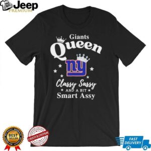 New York Giants Queen Classy Sassy And A Bit Smart Assy NFL shirt