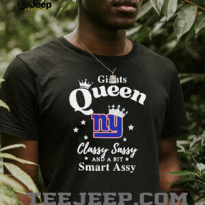 New York Giants Queen Classy Sassy And A Bit Smart Assy NFL shirt