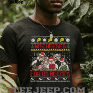 No Cheeses For Us Meeces Christmas Funny Mouse Xmas shirt