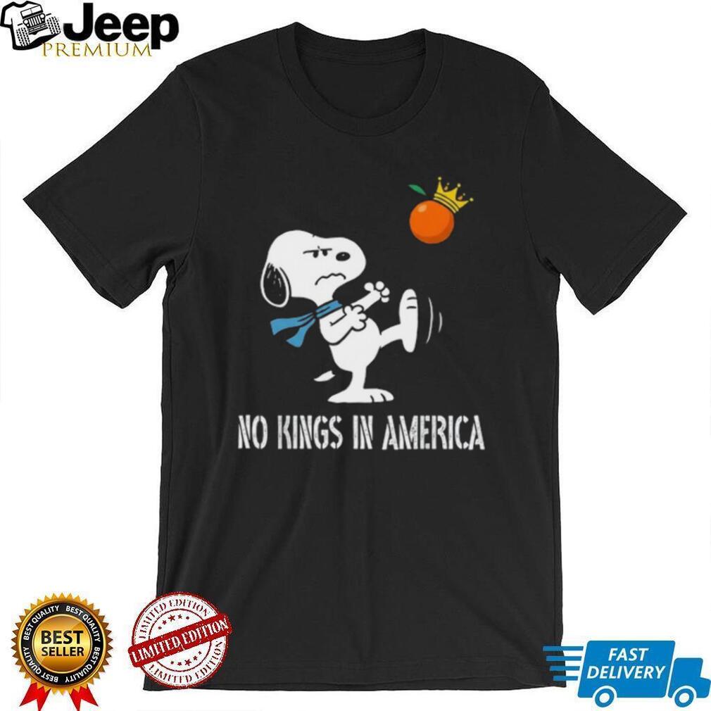 No Kings in America Snoopy Shirt No Kings in America Snoopy Shirt