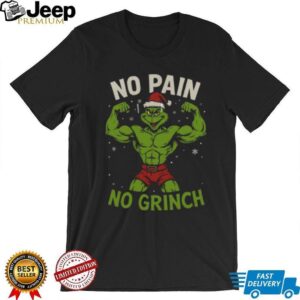 No Pain No Grinch Shirt Funny Christmas Workout Tee No Pain No Grinch Shirt Funny Christmas Workout Tee