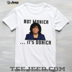 Not Monica It’s Donica Bubba Trump shirt