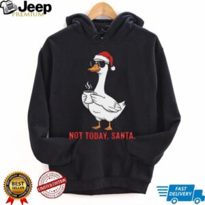 Not Today Santa T Shirt
