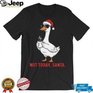 Not Today Santa T Shirt